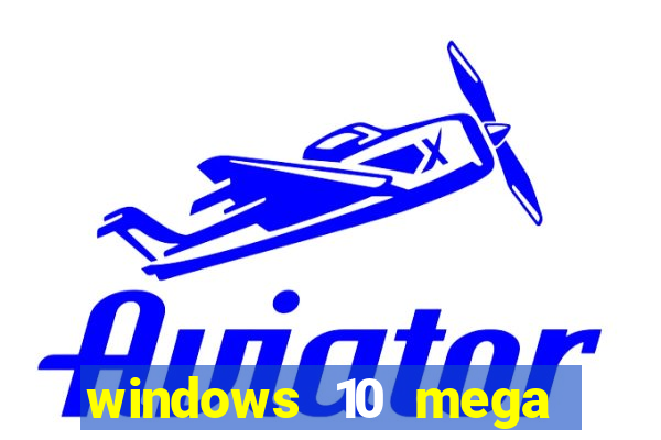 windows 10 mega lite premium download